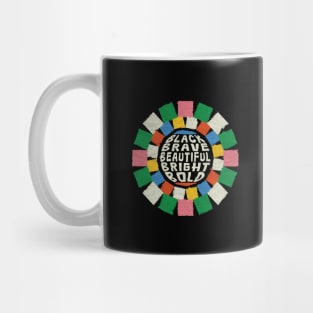 Black Brave Beautiful Bright Bold Mug